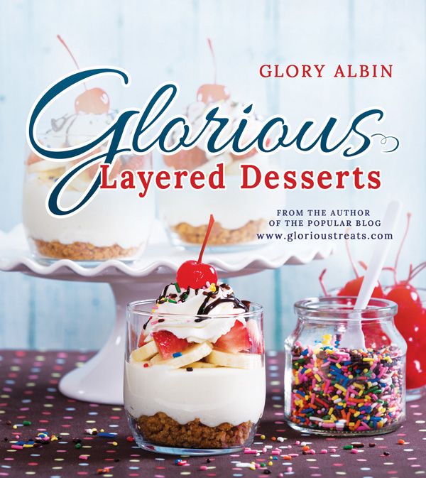 glorious layered desserts by glory albin