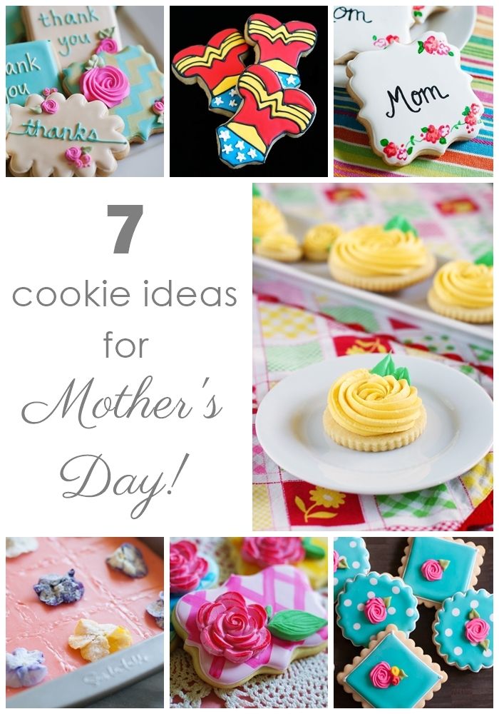 7 cookies to make and decorate for Mother's Day! 