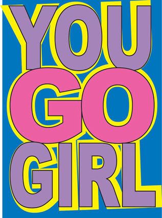 you go girl Pictures, Images and Photos