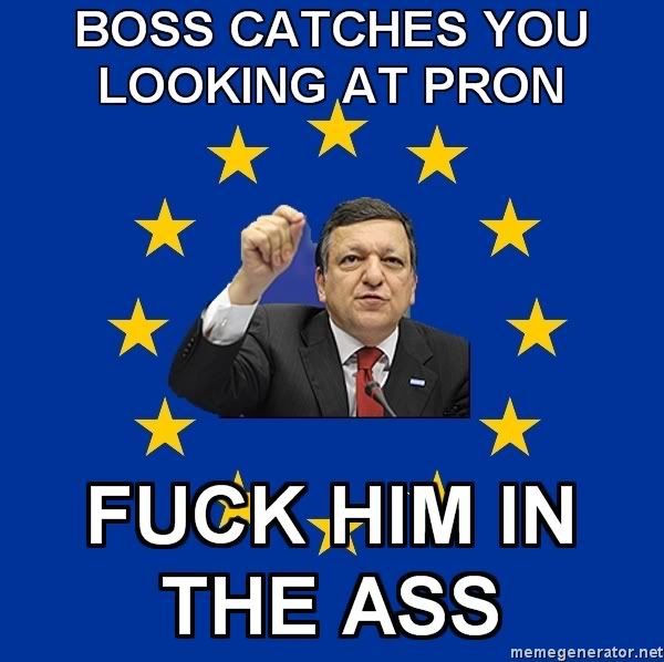 http://i638.photobucket.com/albums/uu105/Samn1511/Spineless-Eurocrat-BOSS-CATCHES-YOU.jpg