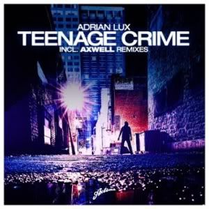 Adrian-Lux-Teenage-Crime-Axwell